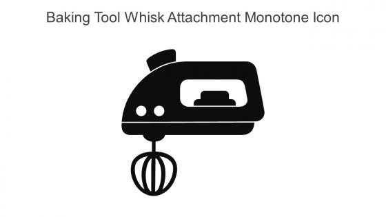 Baking Tool Whisk Attachment Monotone Icon In Powerpoint Pptx Png And Editable Eps Format