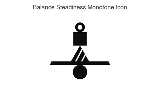 Balance Steadiness Monotone Icon In Powerpoint Pptx Png And Editable Eps Format