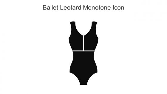 Ballet Leotard Monotone Icon In Powerpoint Pptx Png And Editable Eps Format
