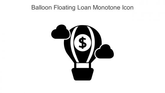 Balloon Floating Loan Monotone Icon In Powerpoint Pptx Png And Editable Eps Format