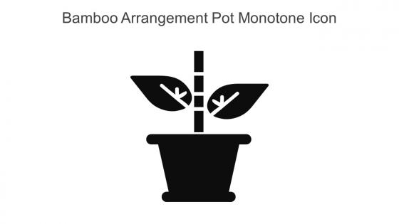 Bamboo Arrangement Pot Monotone Icon In Powerpoint Pptx Png And Editable Eps Format