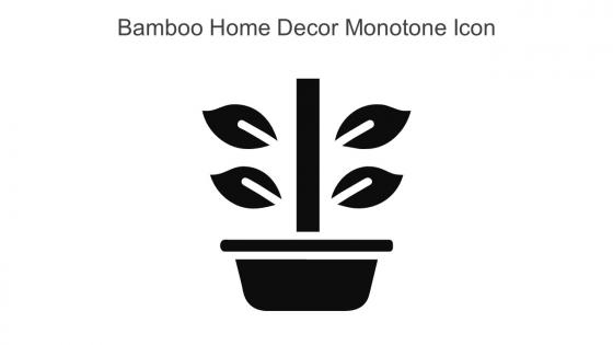 Bamboo Home Decor Monotone Icon In Powerpoint Pptx Png And Editable Eps Format