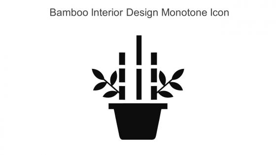 Bamboo Interior Design Monotone Icon In Powerpoint Pptx Png And Editable Eps Format