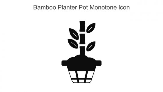 Bamboo Planter Pot Monotone Icon In Powerpoint Pptx Png And Editable Eps Format