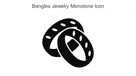 Bangles Jewelry Monotone Icon In Powerpoint Pptx Png And Editable Eps Format