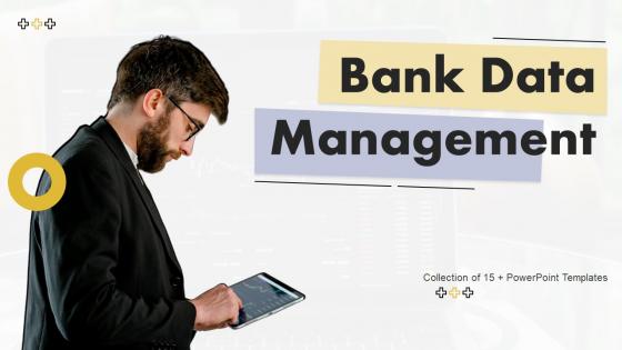 Bank Data Management Powerpoint Ppt Template Bundles