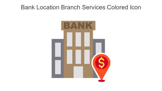 Bank Location Branch Services Colored Icon In Powerpoint Pptx Png And Editable Eps Format