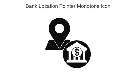 Bank Location Pointer Monotone Icon In Powerpoint Pptx Png And Editable Eps Format