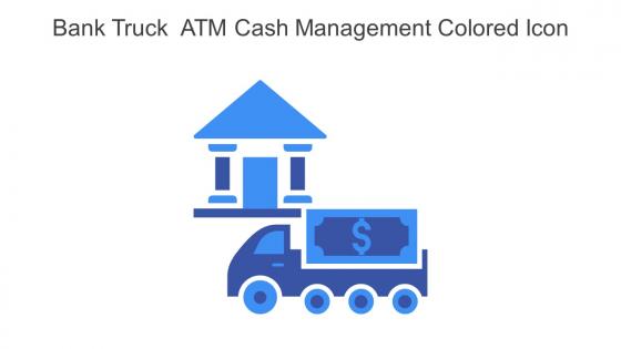 Bank Truck ATM Cash Management Colored Icon In Powerpoint Pptx Png And Editable Eps Format