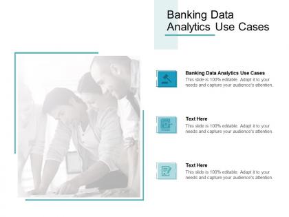 Banking data analytics use cases ppt powerpoint presentation portfolio design cpb