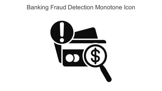 Banking Fraud Detection Monotone Icon In Powerpoint Pptx Png And Editable Eps Format
