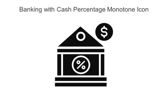 Banking With Cash Percentage Monotone Icon In Powerpoint Pptx Png And Editable Eps Format