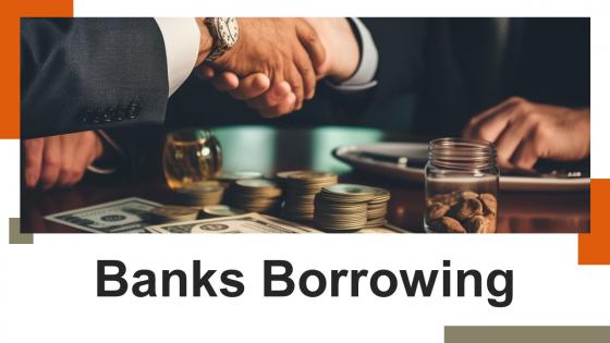 Banks Borrowing Powerpoint Presentation And Google Slides ICP