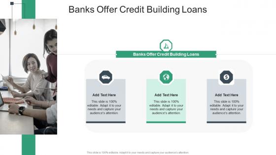 Banks Offer Credit Building Loans In Powerpoint And Google Slides Cpb