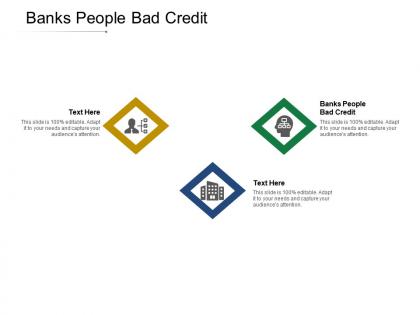 Banks people bad credit ppt powerpoint presentation icon sample cpb
