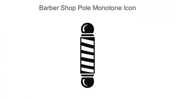 Barber Shop Pole Monotone Icon In Powerpoint Pptx Png And Editable Eps Format
