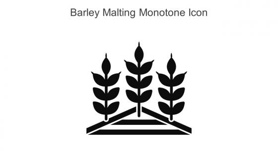 Barley Malting Monotone Icon In Powerpoint Pptx Png And Editable Eps Format