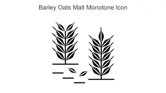 Barley Oats Malt Monotone Icon In Powerpoint Pptx Png And Editable Eps Format