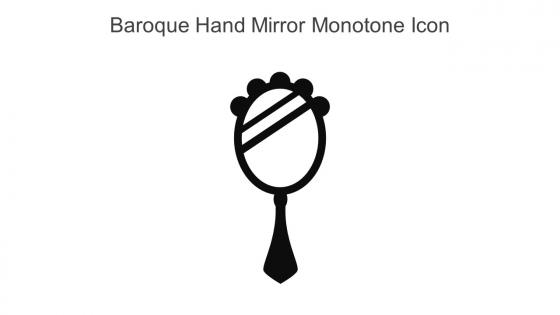 Baroque Hand Mirror Monotone Icon In Powerpoint Pptx Png And Editable Eps Format