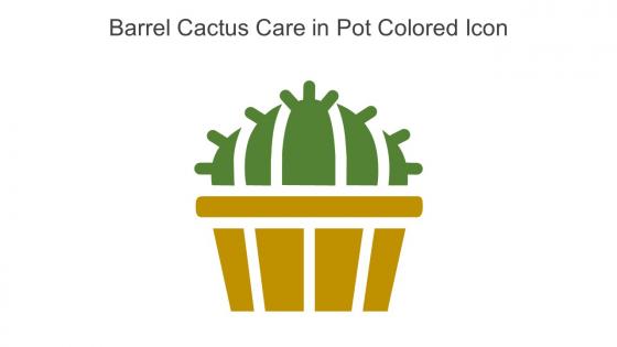 Barrel Cactus Care In Pot Colored Icon In Powerpoint Pptx Png And Editable Eps Format