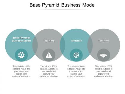 Base pyramid business model ppt powerpoint presentation styles cpb