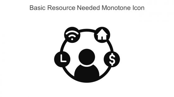 Basic Resource Needed Monotone Icon In Powerpoint Pptx Png And Editable Eps Format