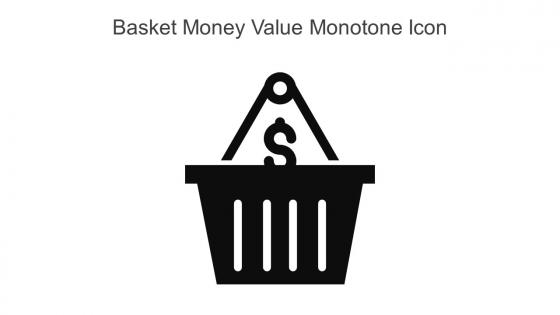 Basket Money Value Monotone Icon In Powerpoint Pptx Png And Editable Eps Format