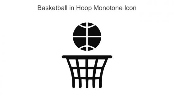 Basketball In Hoop Monotone Icon In Powerpoint Pptx Png And Editable Eps Format