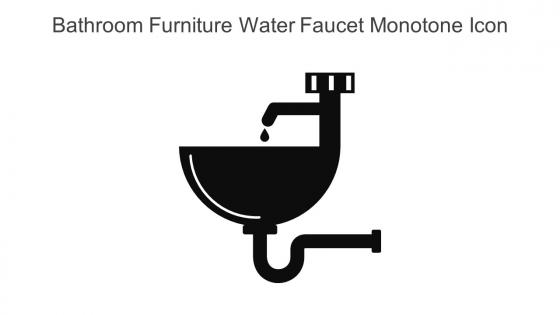 Bathroom Furniture Water Faucet Monotone Icon In Powerpoint Pptx Png And Editable Eps Format