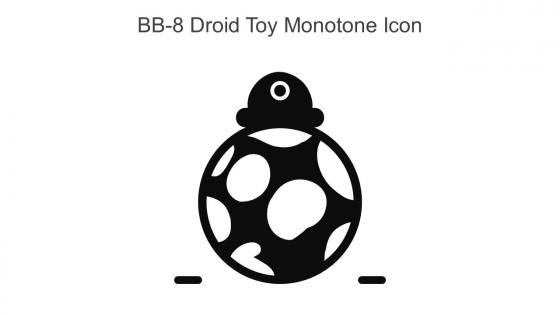 BB 8 Droid Toy Monotone Icon In Powerpoint Pptx Png And Editable Eps Format