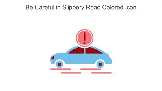 Be Careful In Slippery Road Colored Icon In Powerpoint Pptx Png And Editable Eps Format