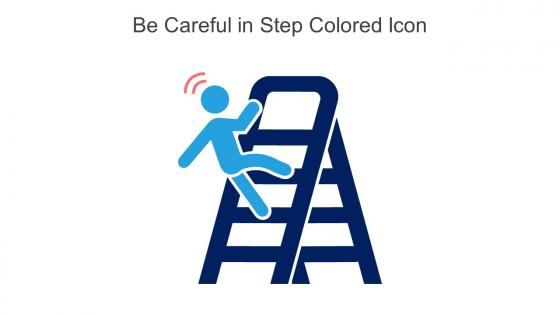Be Careful In Step Colored Icon In Powerpoint Pptx Png And Editable Eps Format