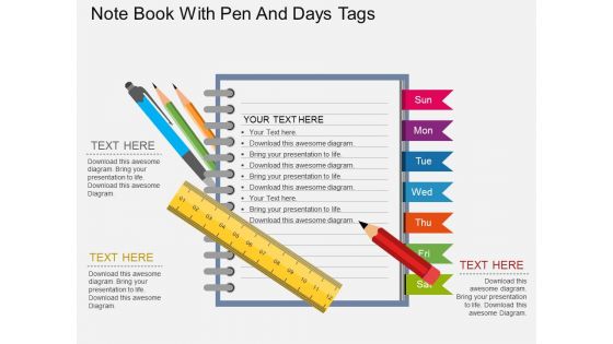 Be note book with pen and days tags flat powerpoint design