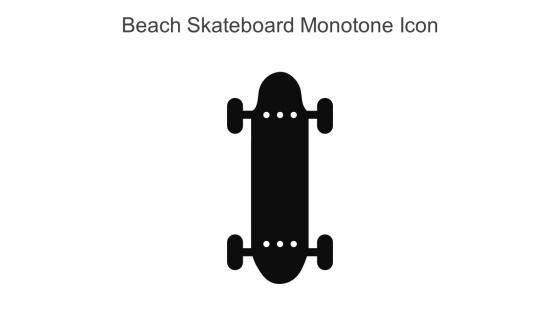 Beach Skateboard Monotone Icon In Powerpoint Pptx Png And Editable Eps Format