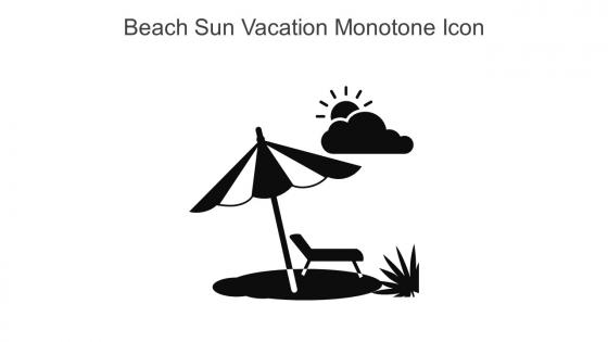 Beach Sun Vacation Monotone Icon In Powerpoint Pptx Png And Editable Eps Format