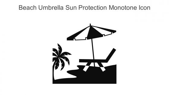 Beach Umbrella Sun Protection Monotone Icon In Powerpoint Pptx Png And Editable Eps Format