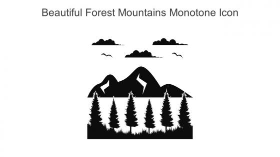 Beautiful Forest Mountains Monotone Icon In Powerpoint Pptx Png And Editable Eps Format