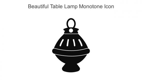 Beautiful Table Lamp Monotone Icon In Powerpoint Pptx Png And Editable Eps Format