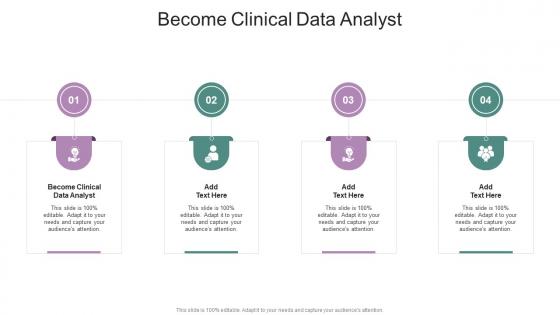 Become Clinical Data Analyst In Powerpoint And Google Slides Cpb
