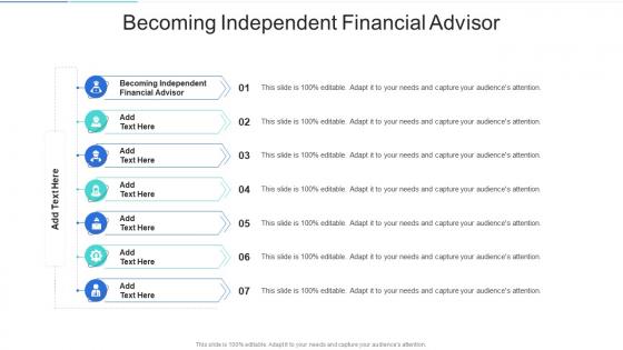 Becoming Independent Financial Advisor In Powerpoint And Google Slides Cpb