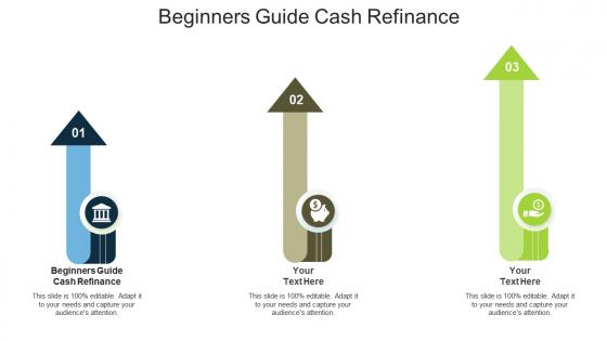 Beginners guide cash refinance ppt powerpoint presentation layouts vector cpb