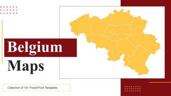 Belgium Maps Powerpoint Ppt Template Bundles