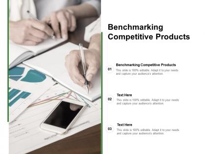 Benchmarking competitive products ppt powerpoint presentation tips cpb