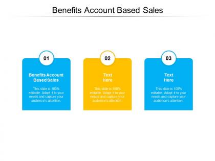Benefits account based sales ppt powerpoint presentation layouts tips cpb
