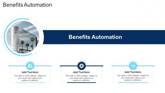 Benefits Automation In Powerpoint And Google Slides Cpb