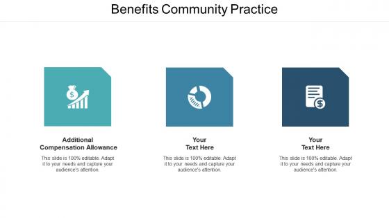Benefits community practice ppt powerpoint presentation visual aids layouts cpb