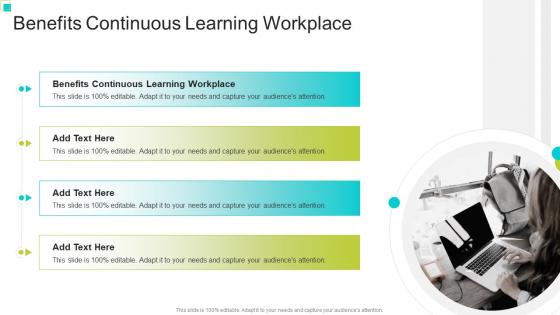 Benefits Continuous Learning Workplace In Powerpoint And Google Slides Cpb