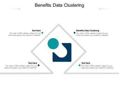 Benefits data clustering ppt powerpoint presentation model example cpb