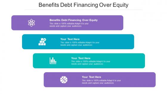 Benefits Debt Financing Over Equity Ppt Powerpoint Presentation File Diagrams Cpb