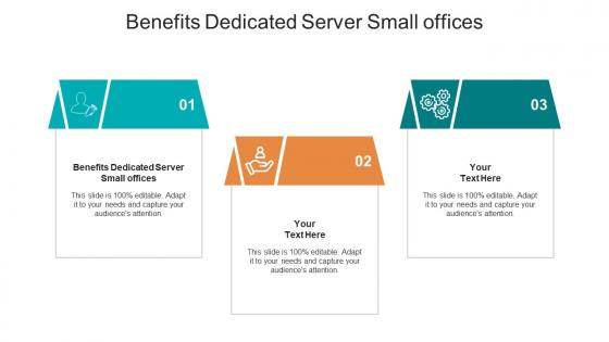 Benefits dedicated server small offices ppt powerpoint presentation design ideas cpb